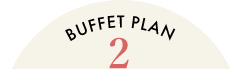 BUFFET PLAN 2